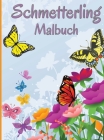 Schmetterling Malbuch: Entspannendes und stressabbauendes Malbuch mit wunderschönen Schmetterlingen Cover Image