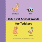 100 First Animal Words for Toddlers (100 First Words ) By Jayme Yannuzzi, Sarah Rebar (Illustrator) Cover Image
