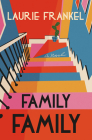 Family Family By Laurie Frankel Cover Image