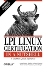 LPI Linux Certification in a Nutshell: A Desktop Quick Reference (In a Nutshell (O'Reilly)) Cover Image