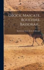 Obock, Mascate, Bouchire, Bassorah... Cover Image
