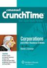 Emanuel Crunchtime for Corporations and Other Business Entities By Steven L. Emanuel Cover Image