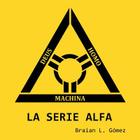 La Serie Alfa By Braian L. Gomez Cover Image