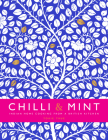 Chilli & Mint: Indian Home Cooking from a British Kitchen Cover Image