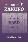 The Art of Kakuro Hard Vol.2 By Editions Ducourt Cover Image
