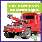 Los Camiones de Remolque (Tow Trucks) By Bizzy Harris Cover Image