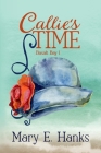 Callie's Time: A Mature-age Christian Romance By Mary E. Hanks Cover Image