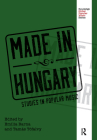 Made in Hungary: Studies in Popular Music (Routledge Global Popular Music) Cover Image