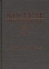 Nuclear Strategizing: Deterrence and Reality By Stephen J. Cimbala Cover Image