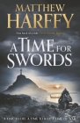 A Time for Swords By Matthew Harffy Cover Image