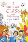 A Kid in My Class: Poems by By Rachel Rooney, Chris Riddell (Illustrator) Cover Image