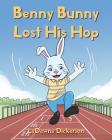 Benny Bunny Lost His Hop By Ladawna Dickerson Cover Image