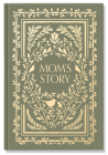 Mom's Story: A Memory and Keepsake Journal for My Family Cover Image