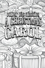 A Christmas Carol: A Ghost Story of Christmas By Colour the Classics Cover Image