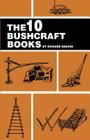 The 10 Bushcraft Books By Richard Graves Cover Image