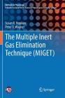 The Multiple Inert Gas Elimination Technique (Miget) (Methods in Physiology) By Susan R. Hopkins, Peter D. Wagner Cover Image