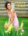 Country Fare: Fresh Recipes & Fresh Flowers By Andrew J. Boyd Cover Image