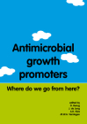 Antimicrobial Growth Promoters: Where Do We Go from Here? Cover Image