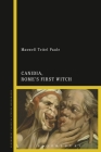 Canidia, Rome's First Witch (Bloomsbury Classical Studies Monographs) By Maxwell Teitel Paule Cover Image