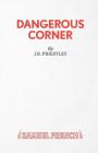Dangerous Corner (French's Acting Edition #1361) By J. B. Priestley Cover Image