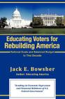 Educating Voters for Rebuilding America: National Goals and Balanced Budget By Jack E. Bowsher Cover Image