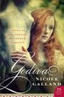 Godiva: A Novel By Nicole Galland Cover Image