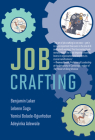 Job Crafting (Management on the Cutting Edge) By Benjamin Laker, Lebene Soga, Yemisi Bolade-Ogunfodun, Adeyinka Adewale Cover Image