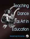 Teaching Dance as Art in Education Cover Image
