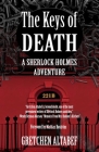 The Keys of Death - A Sherlock Holmes Adventure By Gretchen Altabef Cover Image