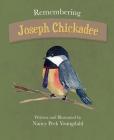 Remembering Joseph Chickadee Cover Image