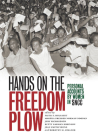 Hands on the Freedom Plow: Personal Accounts by Women in SNCC By Faith S. Holsaert (Editor), Martha Prescod Norman Noonan (Editor), Judy Richardson (Editor), Betty Garman Robinson (Editor), Jean Smith Young (Editor), Dorothy M. Zellner (Editor) Cover Image