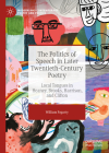 The Politics of Speech in Later Twentieth-Century Poetry: Local Tongues in Heaney, Brooks, Harrison, and Clifton (Modern and Contemporary Poetry and Poetics) Cover Image