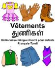Français-Tamil Vêtements Dictionnaire bilingue illustré pour enfants Cover Image