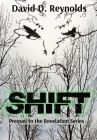 Shift: Prequel to the Revelation Series By David D. Reynolds Cover Image