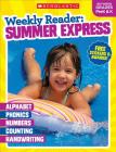 Weekly Reader: Summer Express (Between Grades PreK & K) Workbook By Scholastic Teaching Resources, Scholastic, Scholastic (Editor) Cover Image