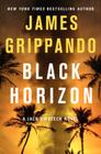 Black Horizon (Jack Swyteck Novel) By James Grippando Cover Image
