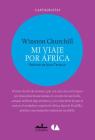 Mi Viaje Por Africa By Winston Churchill Cover Image