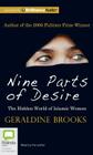 Nine Parts of Desire: The Hidden World of Islamic Women By Geraldine Brooks, Geraldine Brooks (Read by) Cover Image