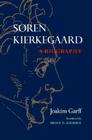 Søren Kierkegaard: A Biography By Joakim Garff, Bruce H. Kirmmse (Translator) Cover Image