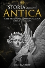 Storia dell'arte antica: Arte preistorica, mesopotamica, greca e romana By Jim Barrow Cover Image