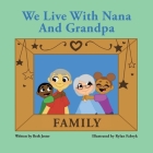 We Live with Nana and Grandpa Cover Image