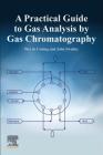A Practical Guide to Gas Analysis by Gas Chromatography By John Swinley, Piet de Coning Cover Image
