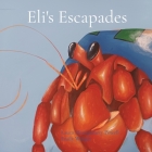Eli's Escapades By Laura Montgomery Powell Cover Image