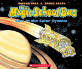 The Magic School Bus Lost in the Solar System By Bruce Degen, Joanna Cole, Bruce Degen (Illustrator) Cover Image