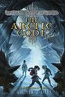 The Arctic Code (Dark Gravity Sequence #1) By Matthew J. Kirby Cover Image