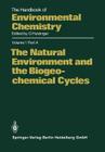 The Natural Environment and the Biogeochemical Cycles (Handbook of Environmental Chemistry) By Otto Hutzinger (Editor) Cover Image