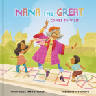 Nana the Great Comes to Visit By Lisa Tawn Bergren, David Hohn (Illustrator) Cover Image