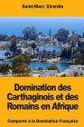 Domination des Carthaginois et des Romains en Afrique By Saint-Marc Girardin Cover Image