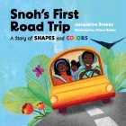 Snoh's First Road Trip: A Story of Shapes and Colors By Jacqueline Brooks Cover Image