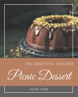 365 Creative Picnic Dessert Recipes: Unlocking Appetizing Recipes in The Best Picnic Dessert Cookbook! By Olive Chen Cover Image